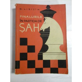 FINALURILE  IN  PARTIDA  DE  SAH - G. LISITIN 